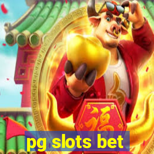 pg slots bet